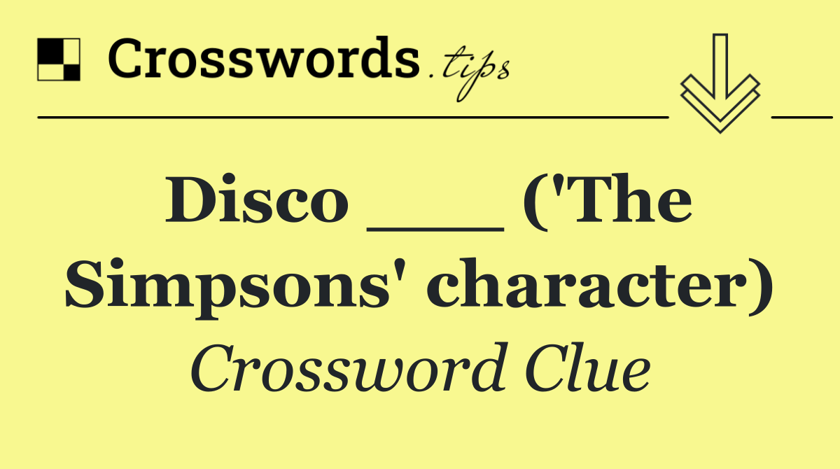 Disco ___ ('The Simpsons' character)