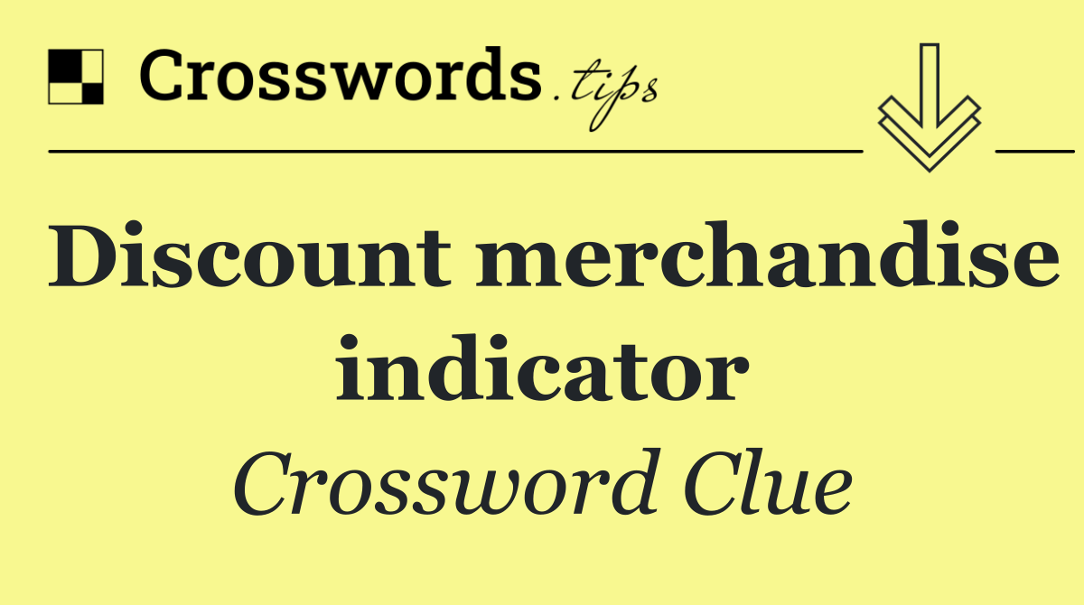 Discount merchandise indicator