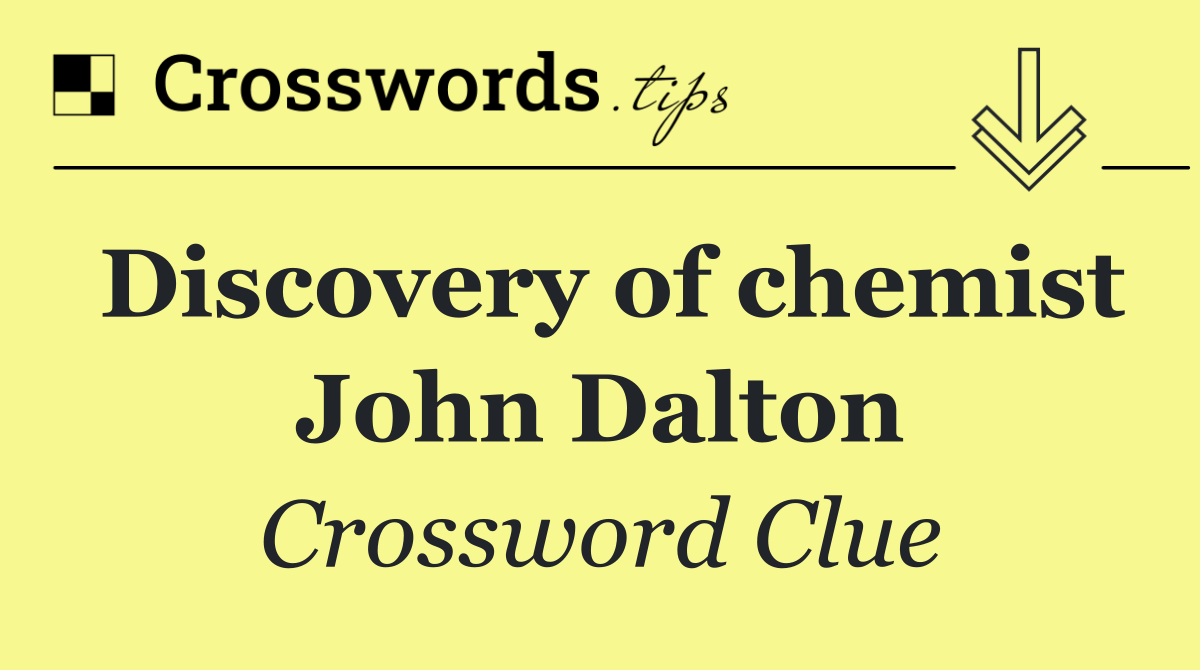 Discovery of chemist John Dalton