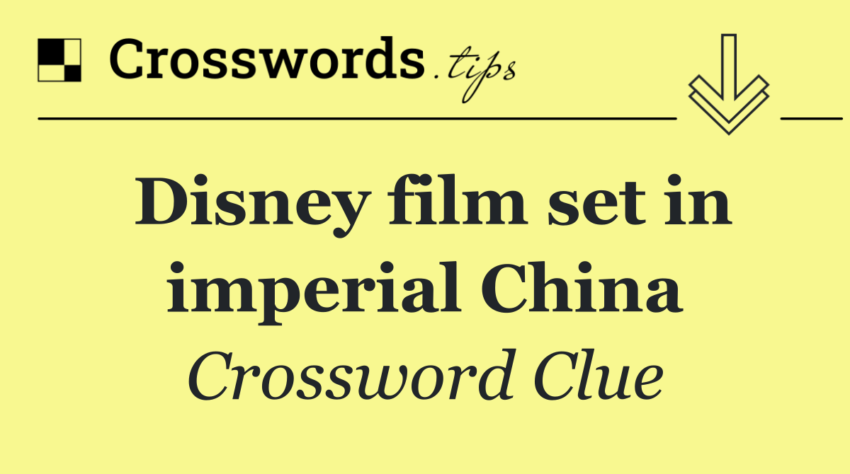 Disney film set in imperial China