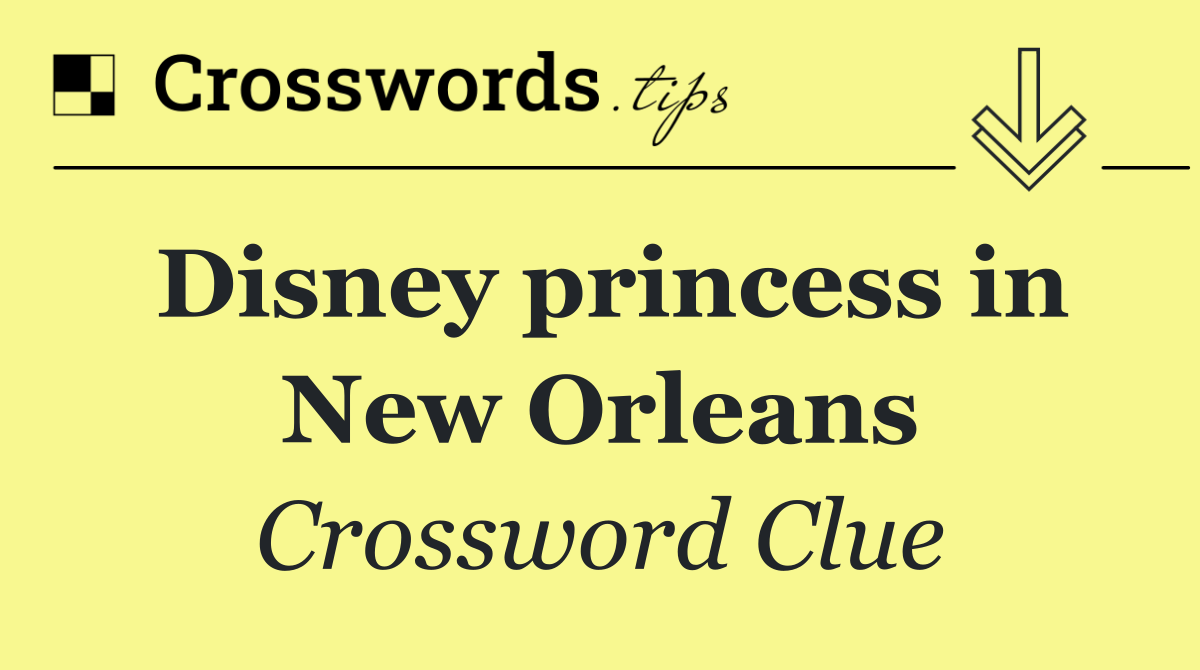 Disney princess in New Orleans