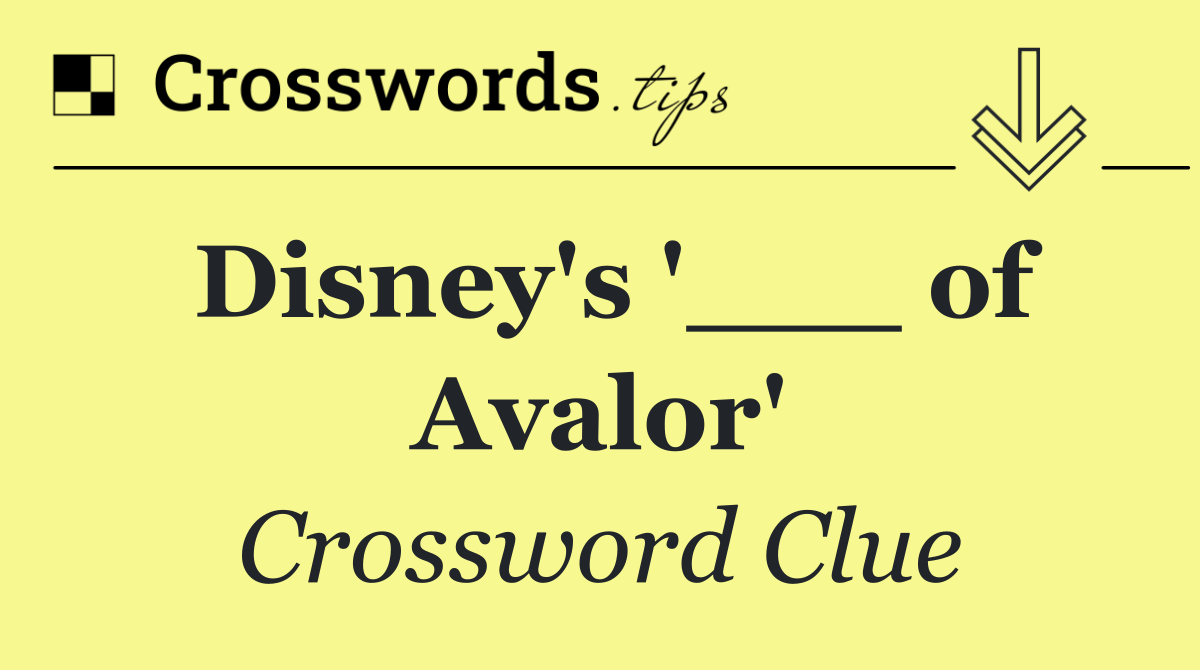 Disney's '___ of Avalor'