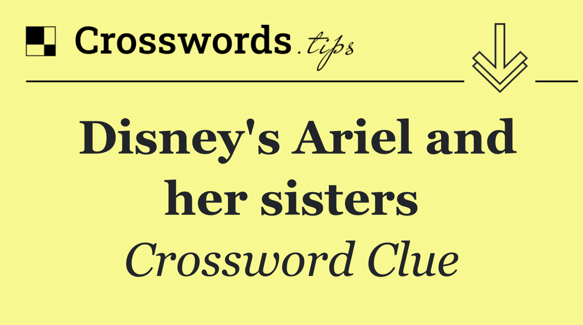 Disney's Ariel and her sisters