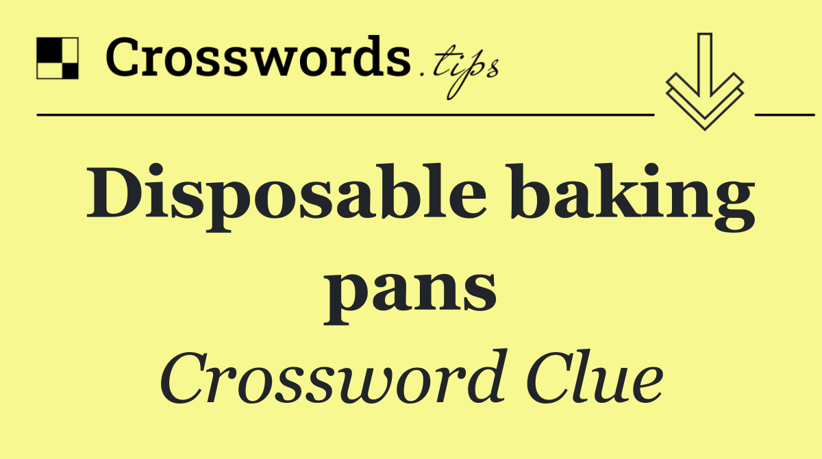 Disposable baking pans