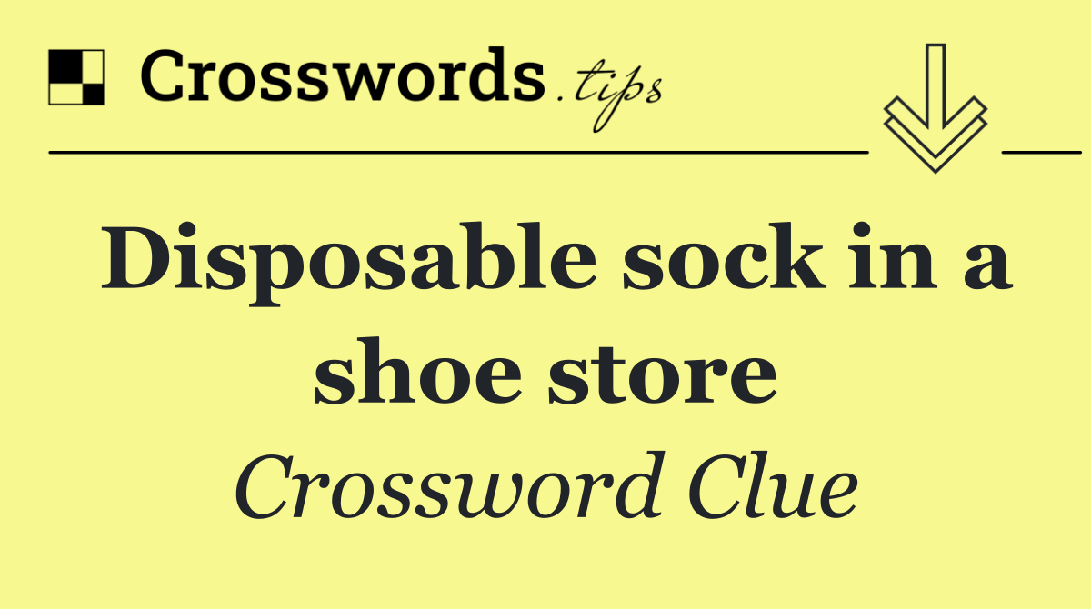 Disposable sock in a shoe store