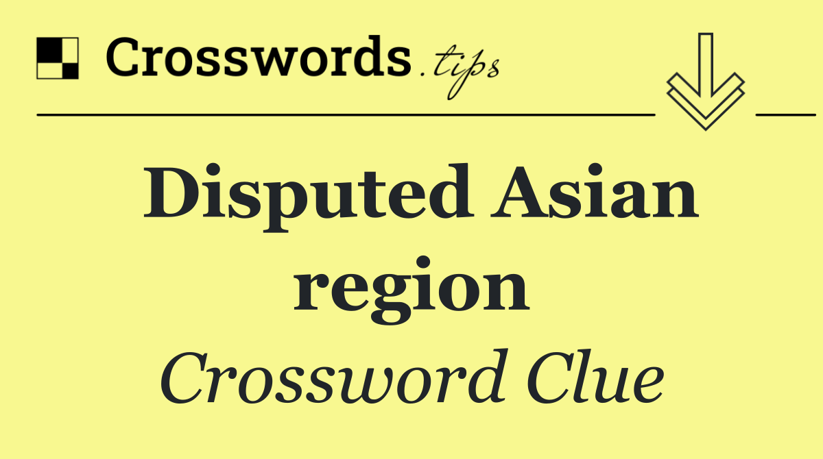 Disputed Asian region