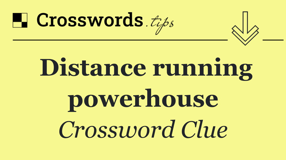 Distance running powerhouse