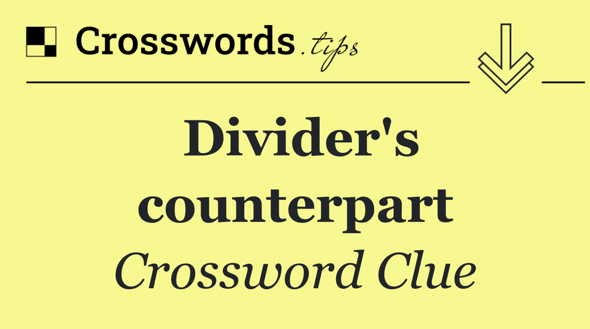 Divider's counterpart