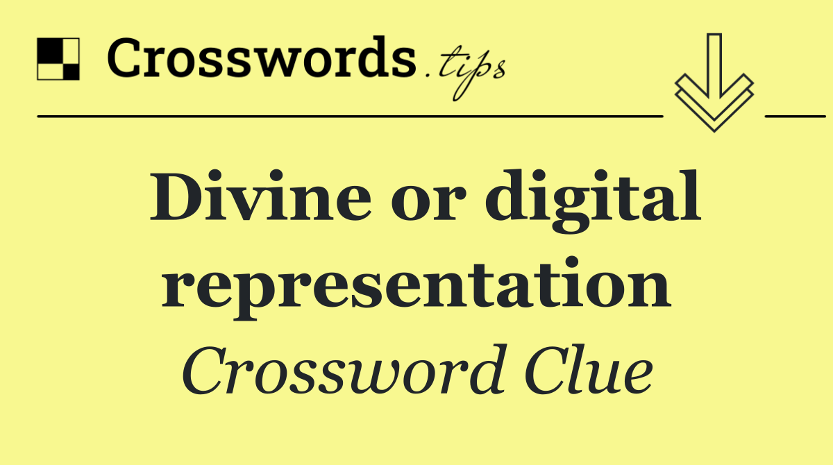 Divine or digital representation