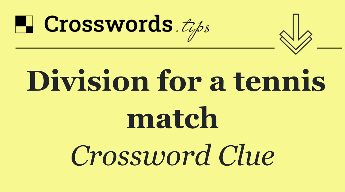 Division for a tennis match