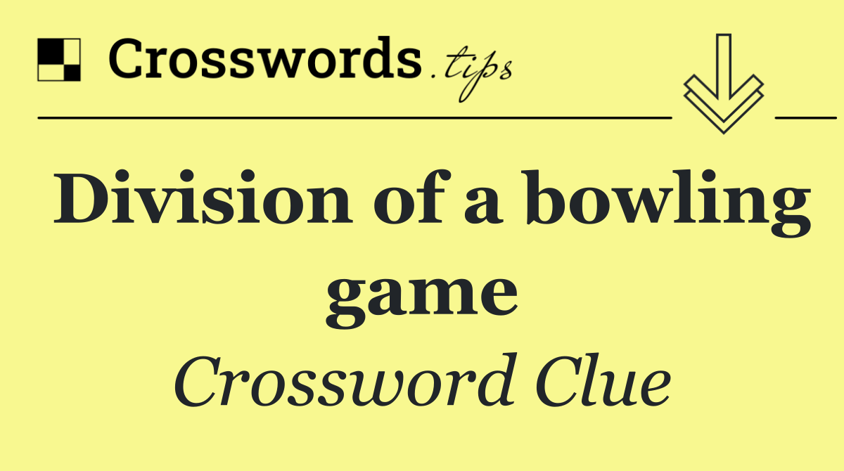 Division of a bowling game