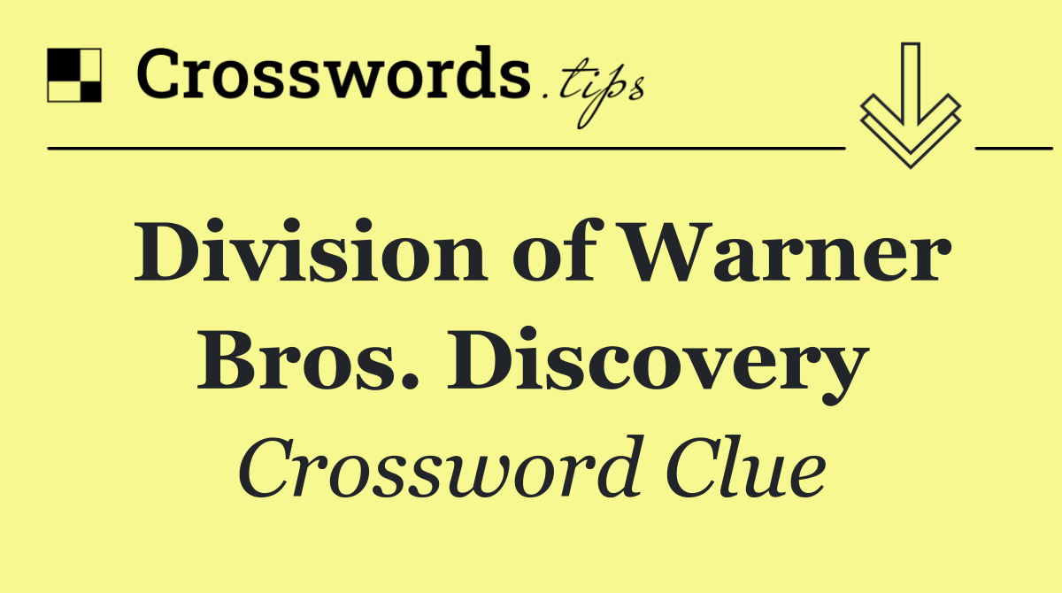 Division of Warner Bros. Discovery