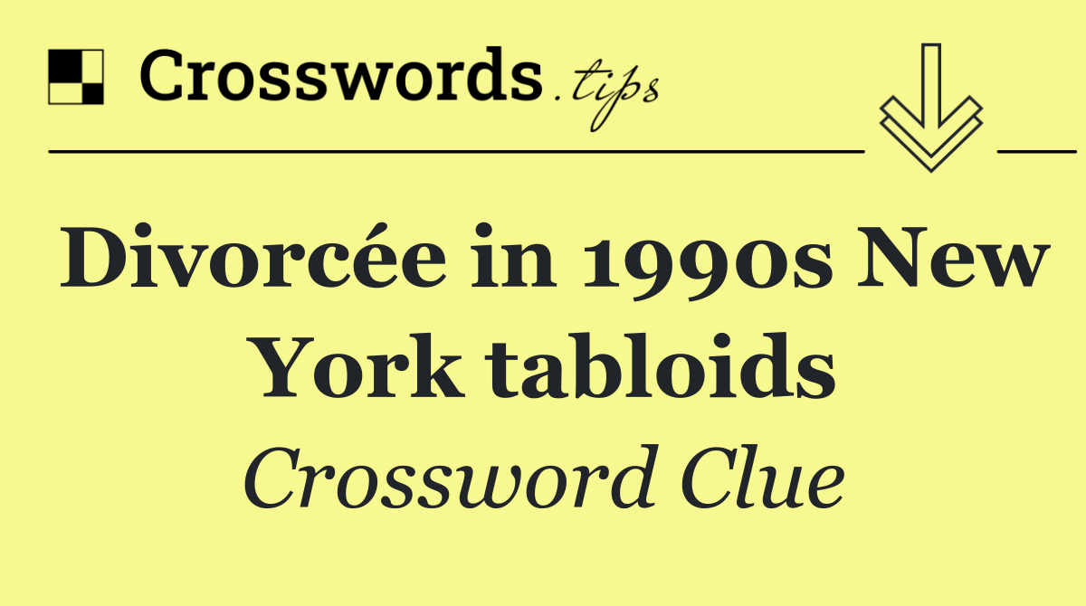 Divorcée in 1990s New York tabloids