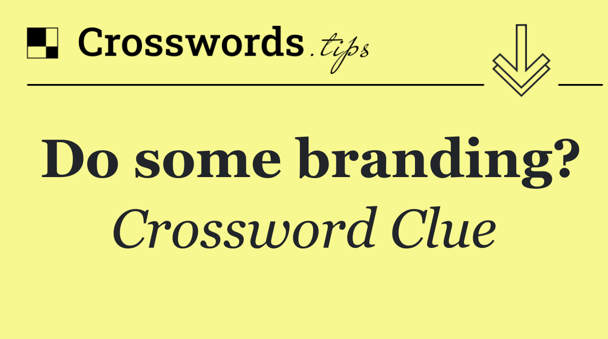 Do some branding?