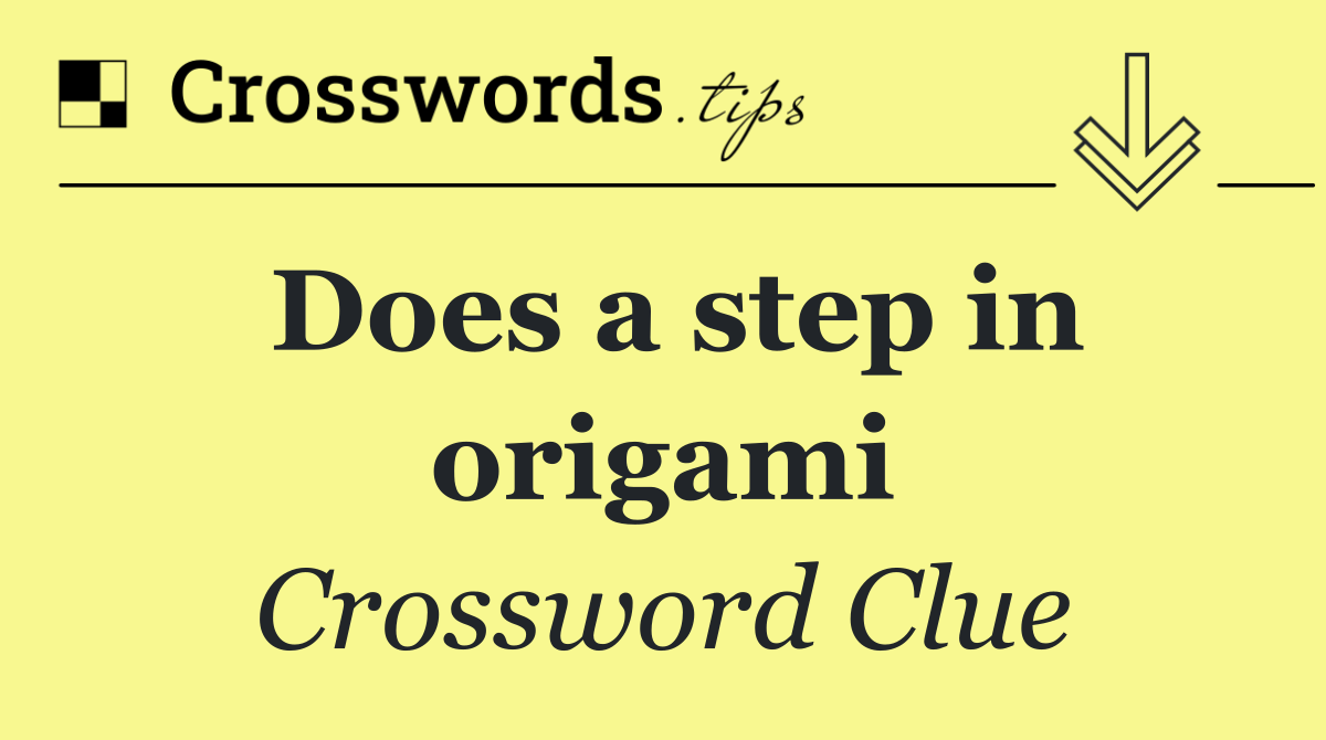 Does a step in origami