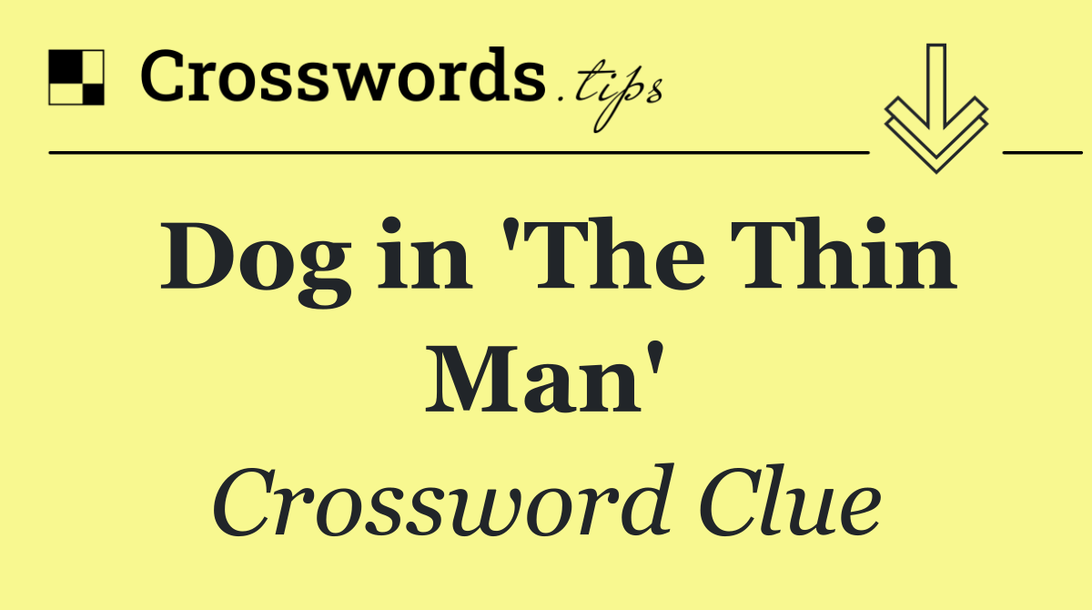 Dog in 'The Thin Man'