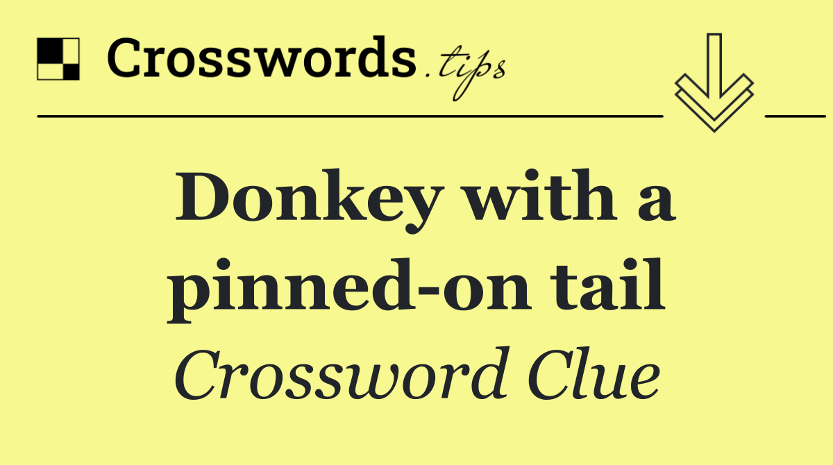 Donkey with a pinned on tail