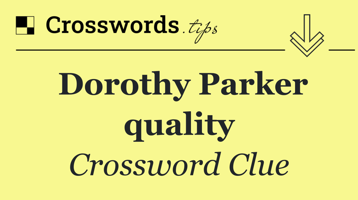Dorothy Parker quality