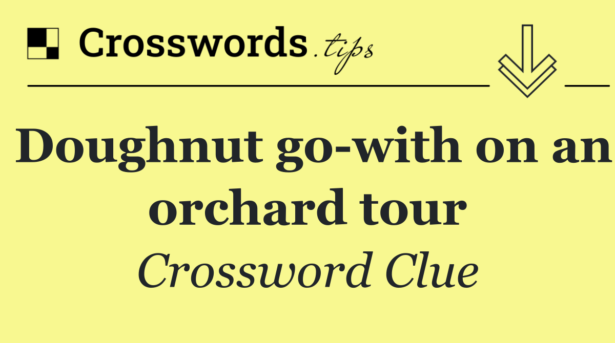 Doughnut go with on an orchard tour