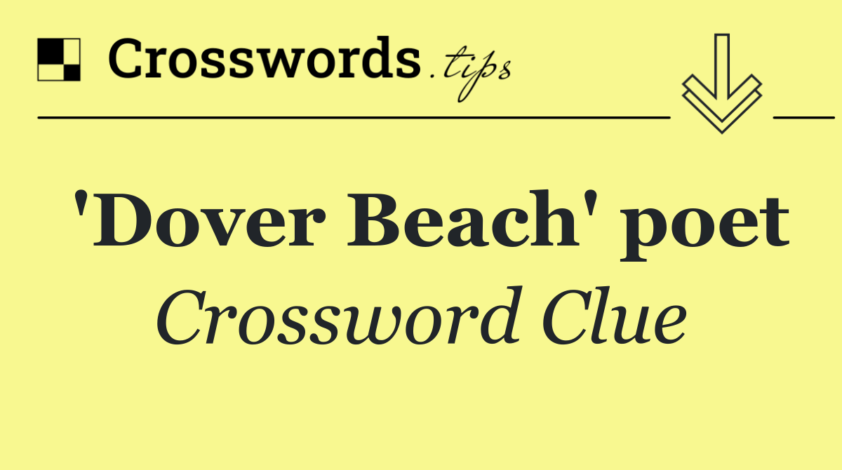 'Dover Beach' poet