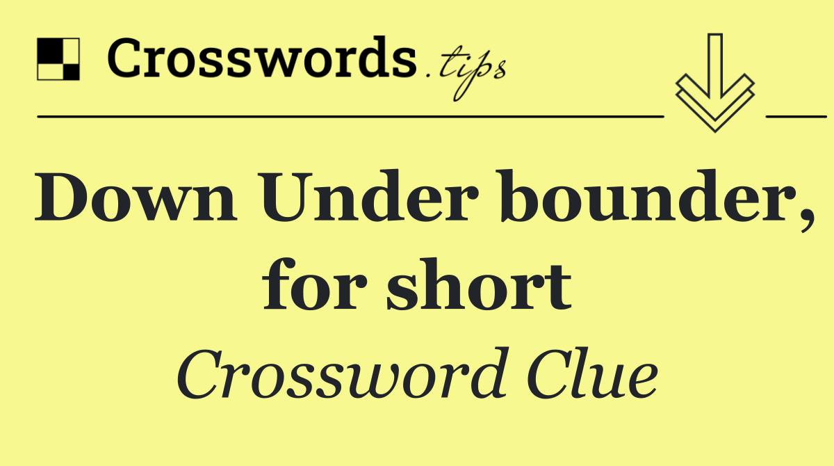 Down Under bounder, for short