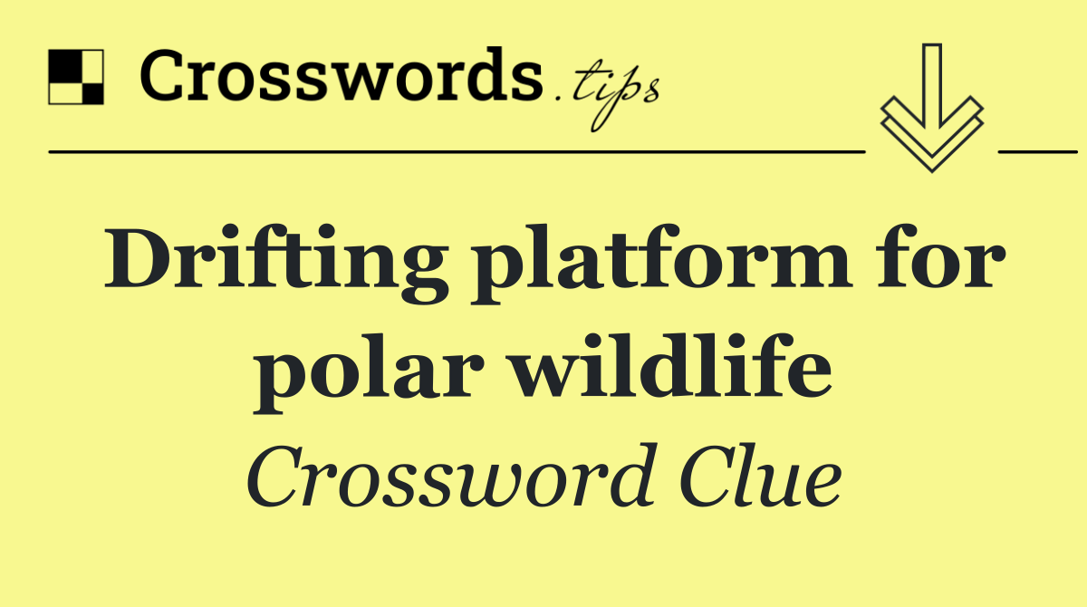 Drifting platform for polar wildlife