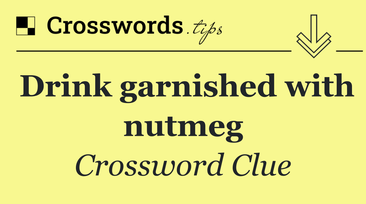 Drink garnished with nutmeg