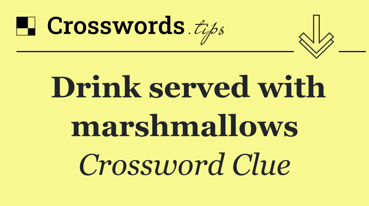 Drink served with marshmallows