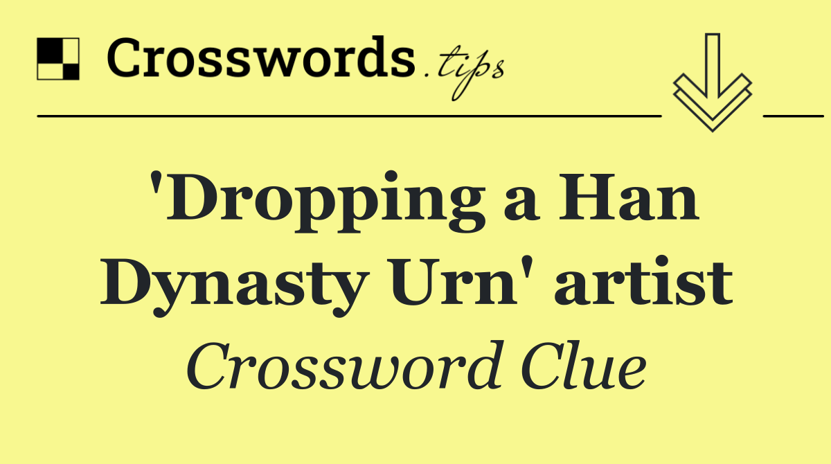 'Dropping a Han Dynasty Urn' artist