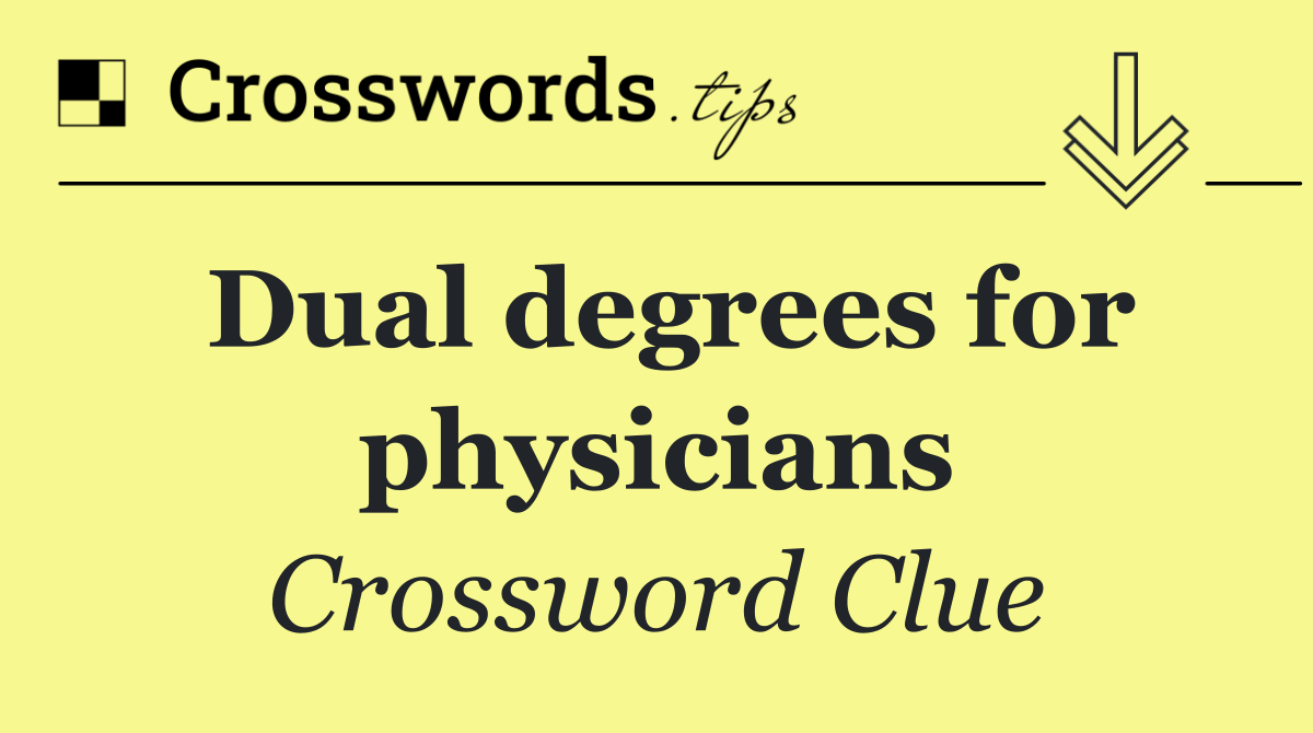 Dual degrees for physicians
