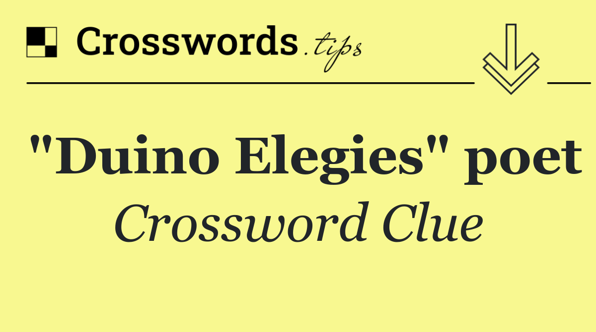 "Duino Elegies" poet