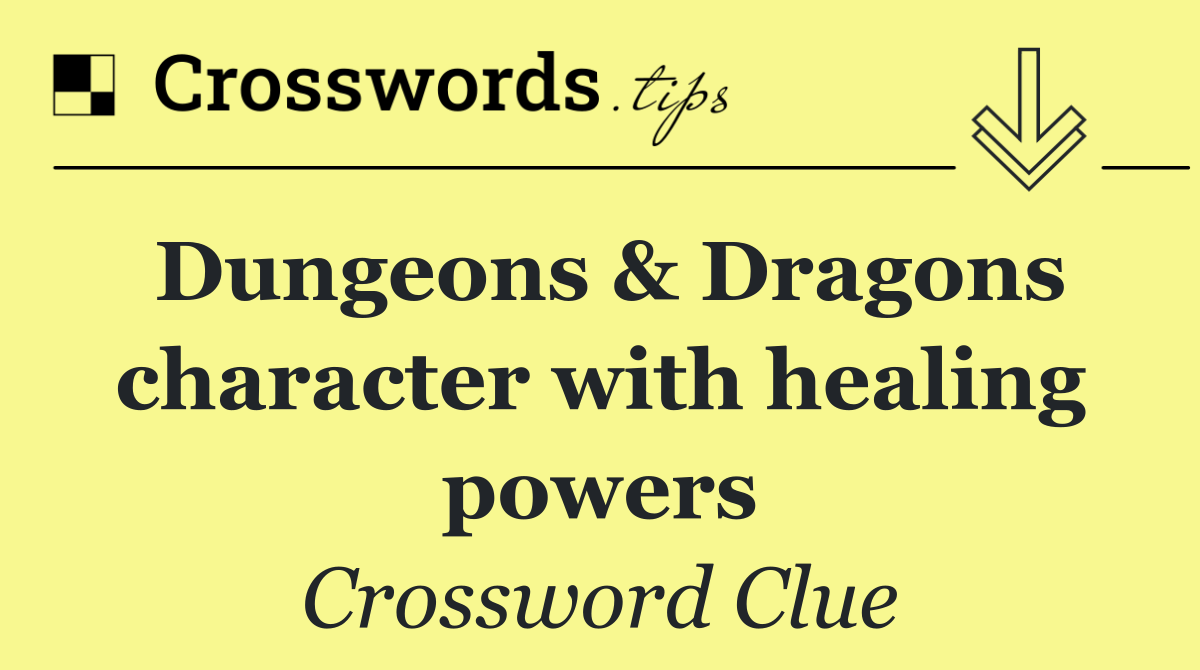 Dungeons & Dragons character with healing powers