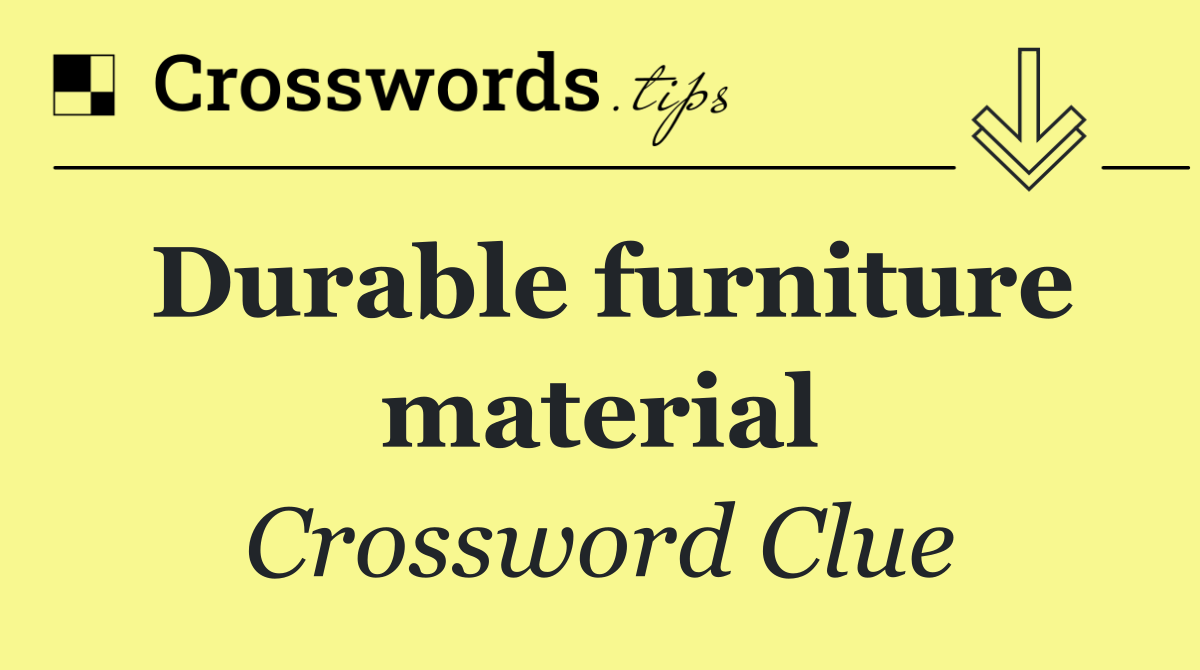 Durable furniture material