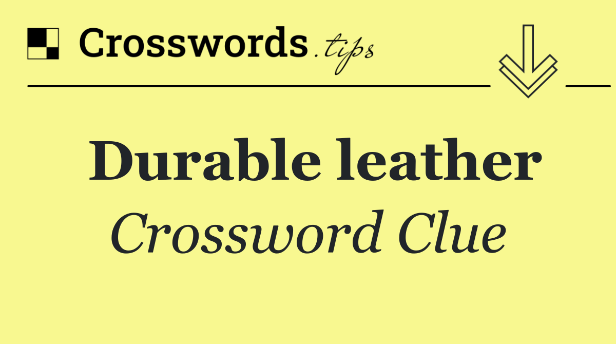 Durable leather