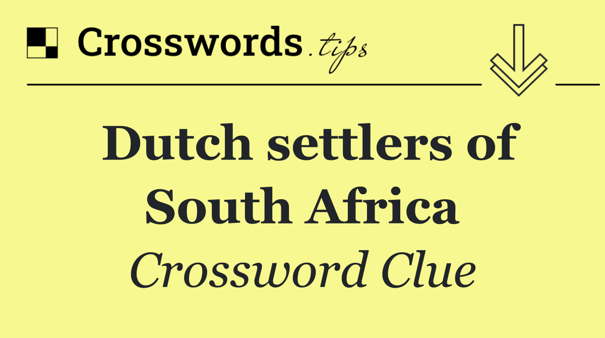 Dutch settlers of South Africa