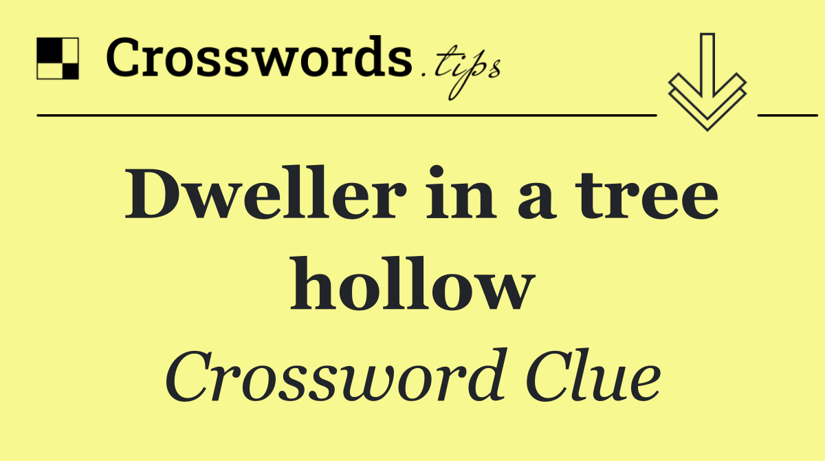 Dweller in a tree hollow