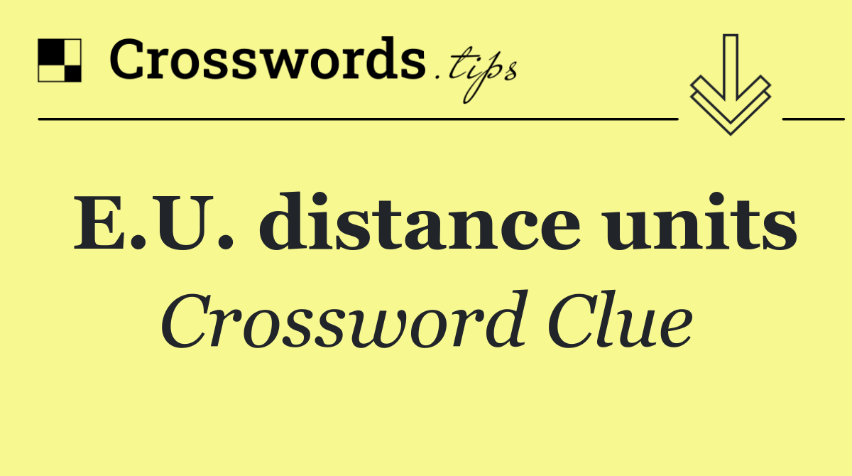 E.U. distance units