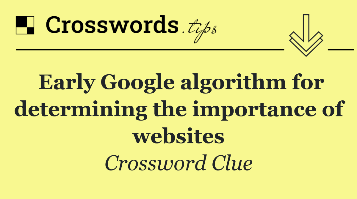 Early Google algorithm for determining the importance of websites