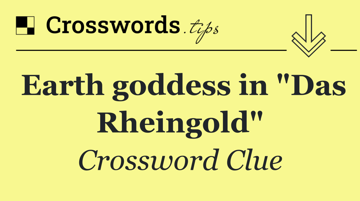 Earth goddess in "Das Rheingold"