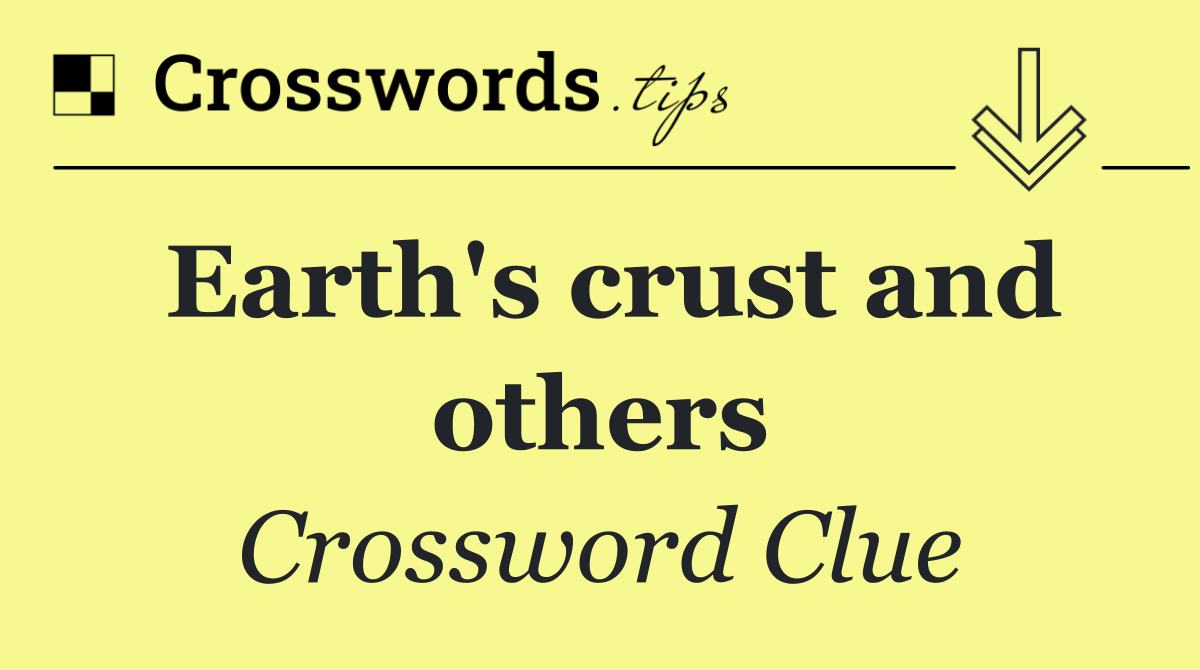 Earth's crust and others