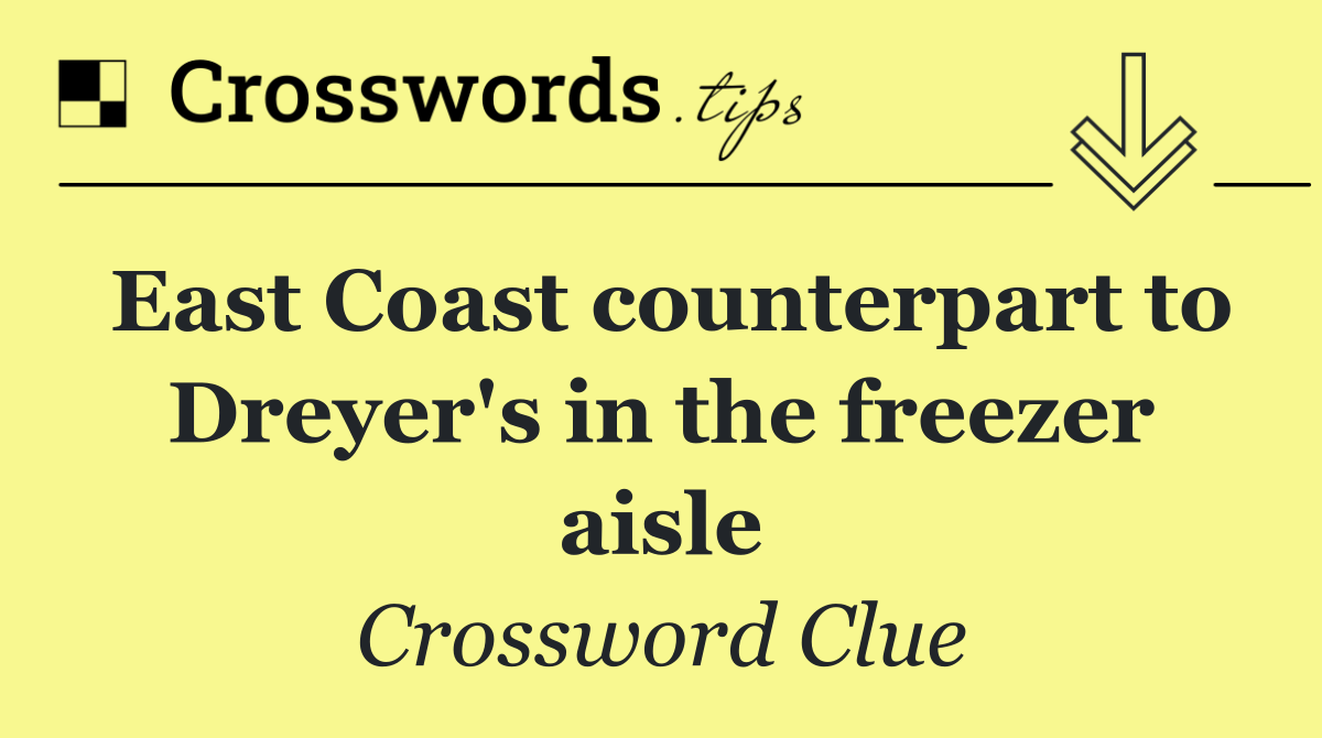 East Coast counterpart to Dreyer's in the freezer aisle