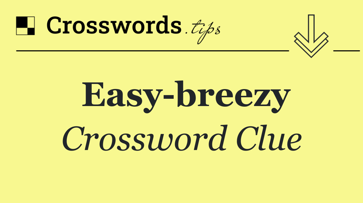 Easy breezy