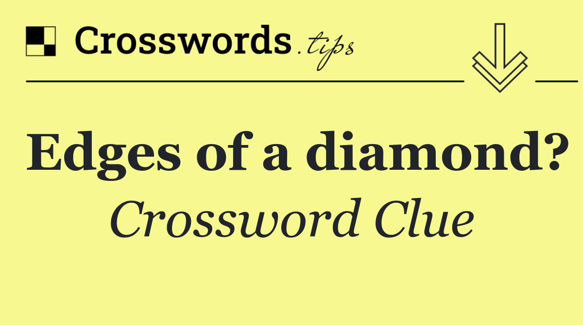 Edges of a diamond?