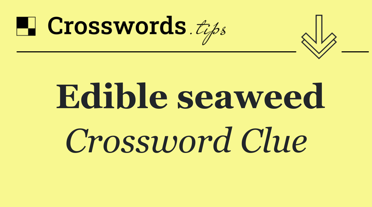 Edible seaweed