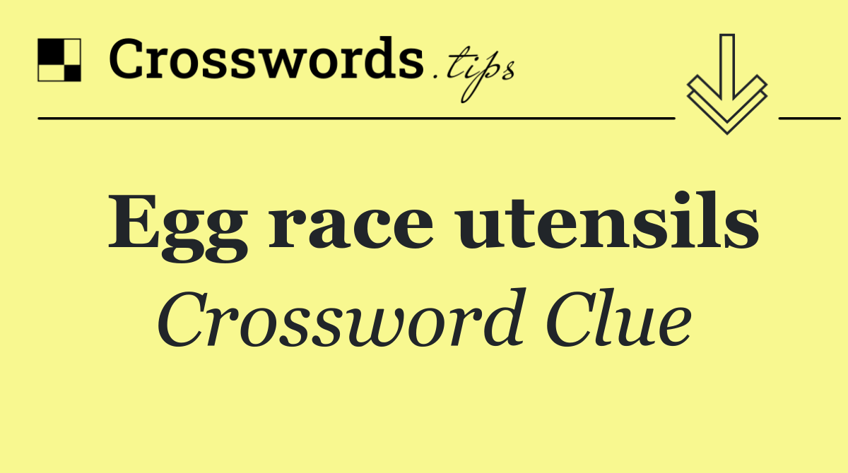 Egg race utensils