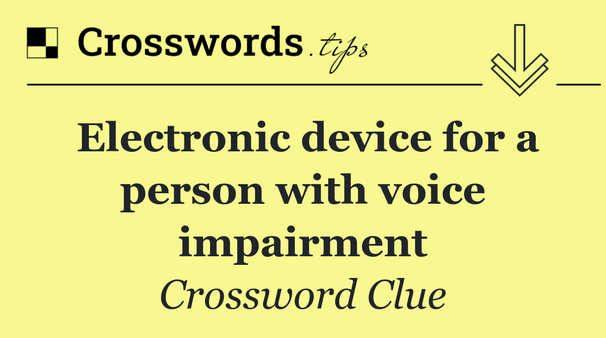 Electronic device for a person with voice impairment