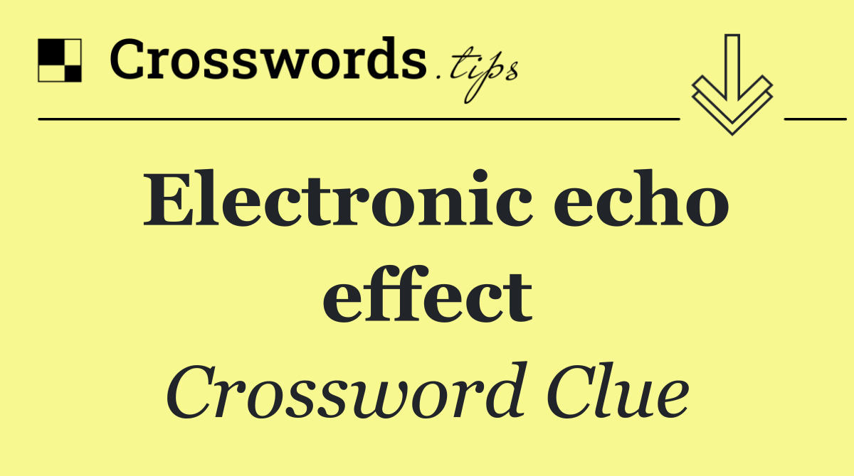 Electronic echo effect