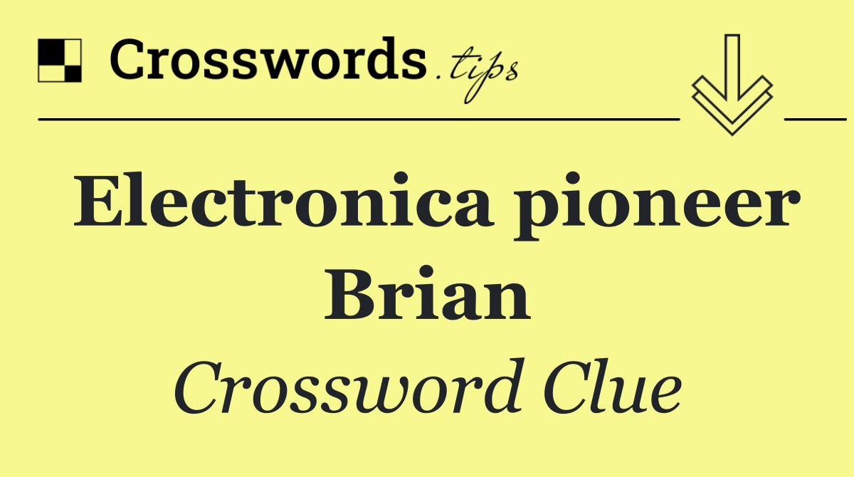 Electronica pioneer Brian