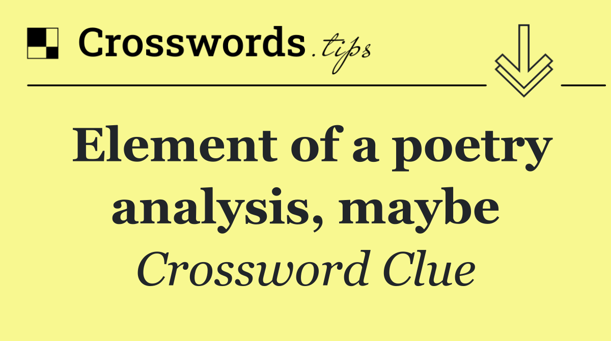 Element of a poetry analysis, maybe