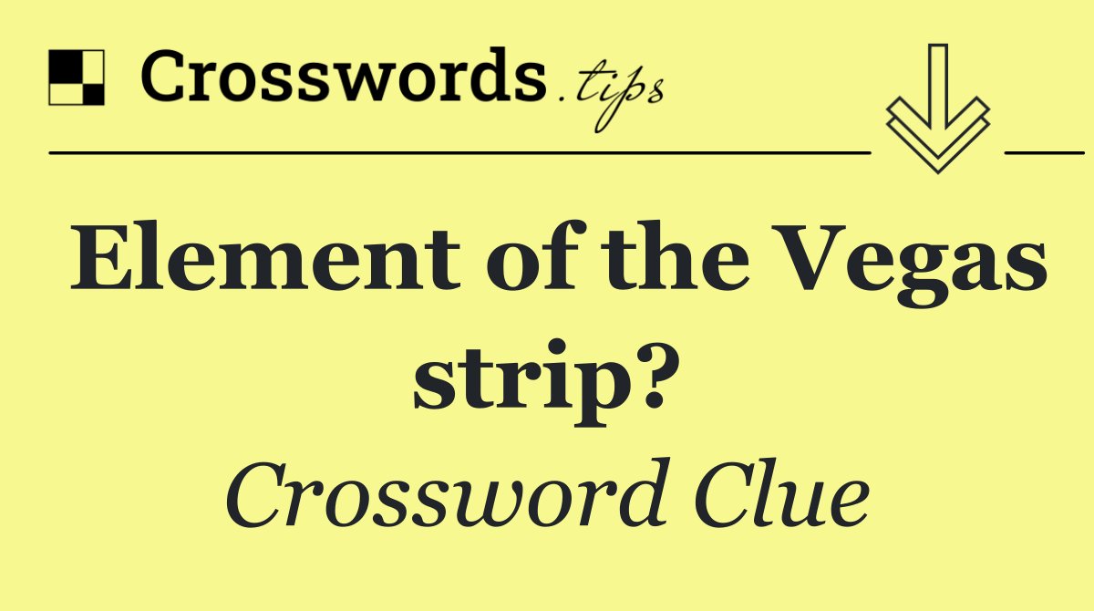 Element of the Vegas strip?